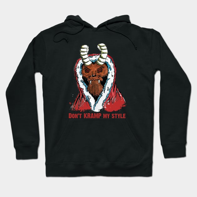 Don't Kramp My Style Hoodie by Awesome AG Designs